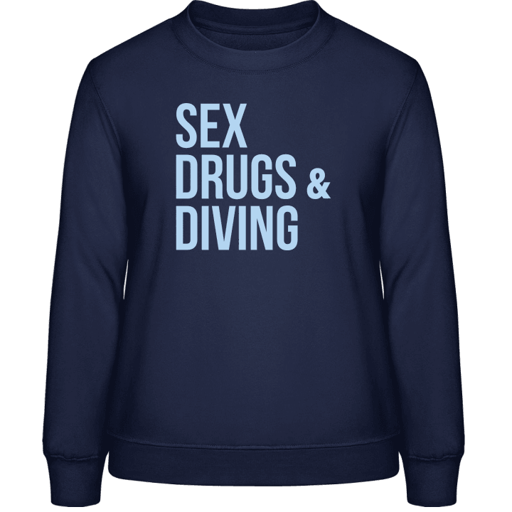 Sex Drugs and Diving Vrouwen Sweatshirt contain pic