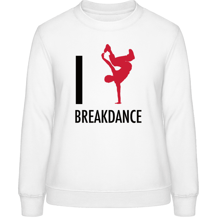 I Love Breakdance Sweatshirt för kvinnor 0 image