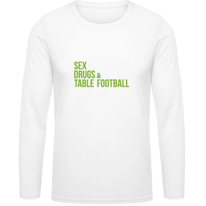 Sex Drugs and Table Football Långärmad skjorta contain pic