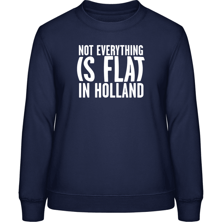Not Flat In Holland Sweatshirt för kvinnor contain pic