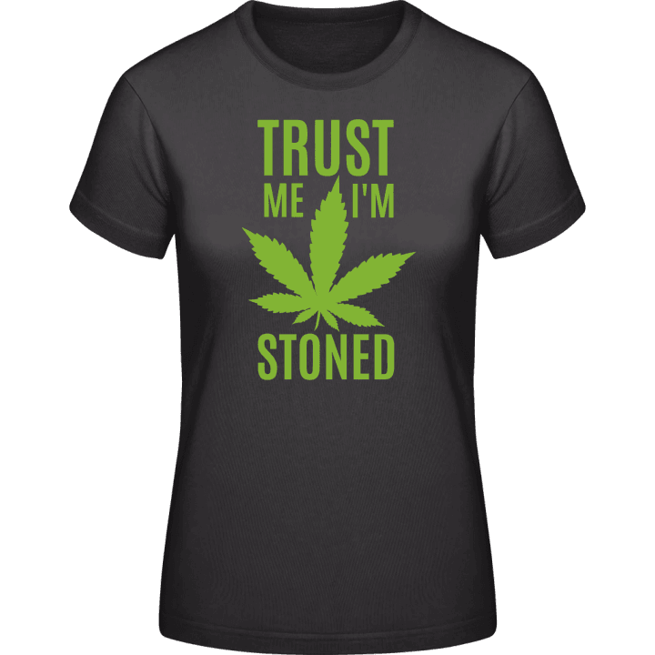Trust Me I'm Stoned Vrouwen T-shirt contain pic