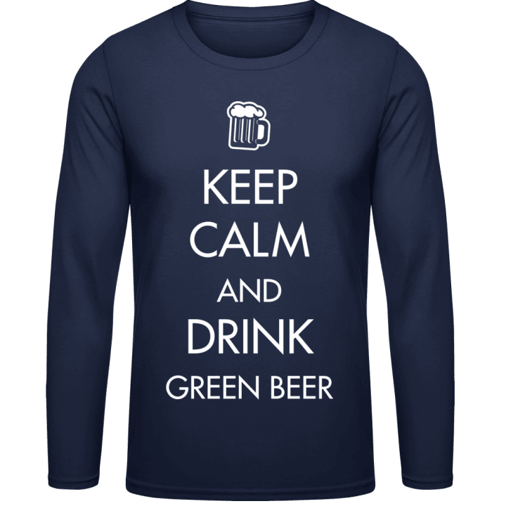 Keep Calm And Drink Green Beer Långärmad skjorta 0 image