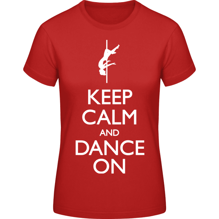 Keep Calm And Dance On Frauen T-Shirt contain pic