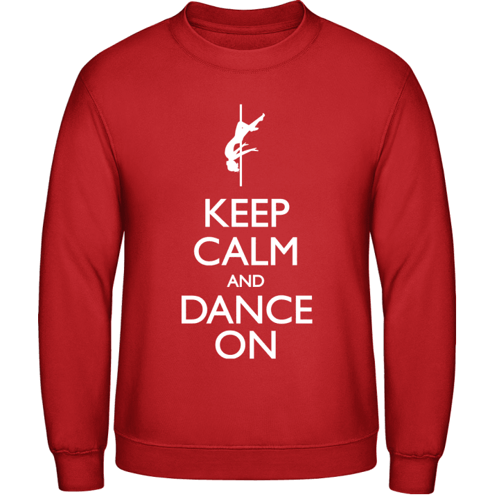 Keep Calm And Dance On Sweatshirt contain pic