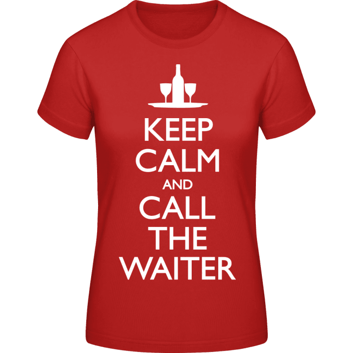 Keep Calm And Call The Waiter T-shirt för kvinnor contain pic