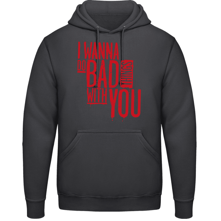 Bad Things Hoodie contain pic