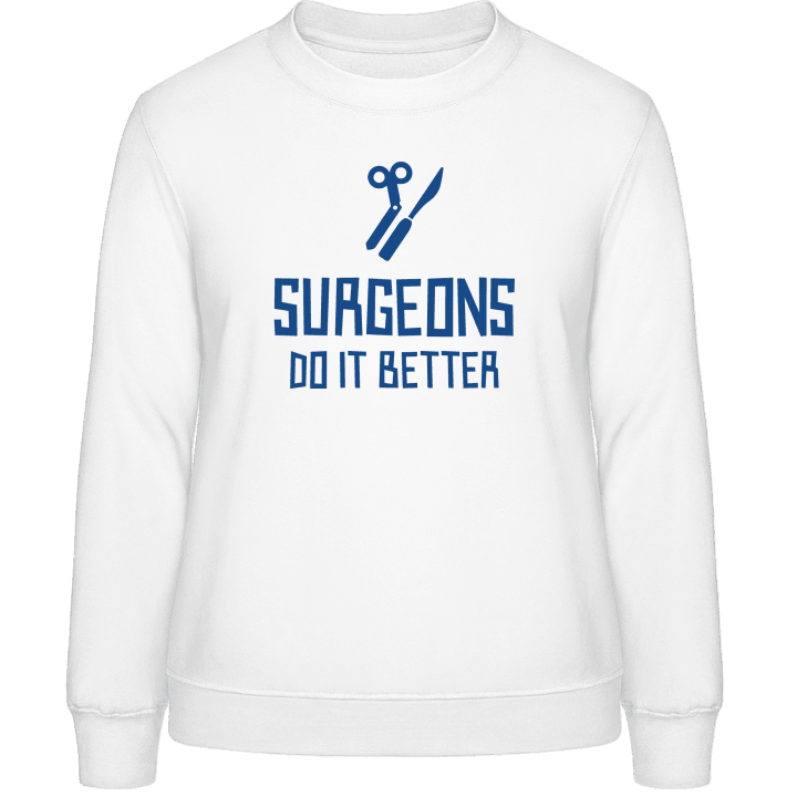 Surgeons Do It Better Frauen Sweatshirt contain pic