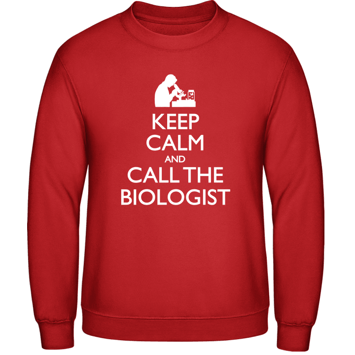 Keep Calm And Call The Biologist Sweatshirt contain pic