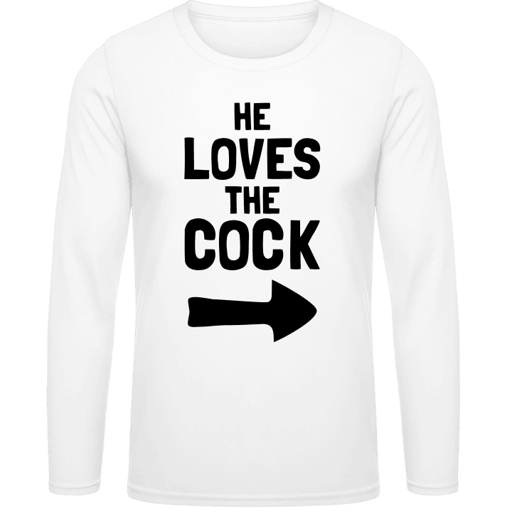 He Loves The Cock T-shirt à manches longues contain pic