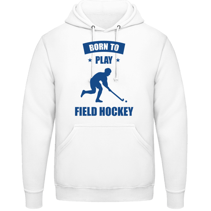 Born To Play Field Hockey Sweat à capuche contain pic