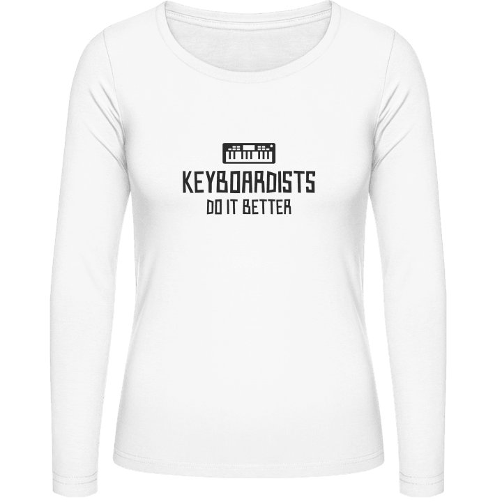 Keyboardists Do It Better Vrouwen Lange Mouw Shirt contain pic