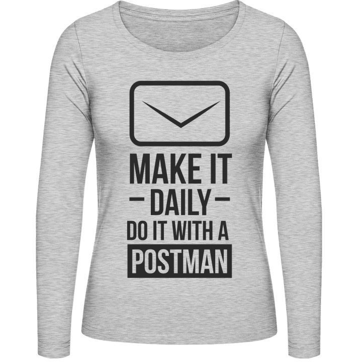 Make It Daily Do It With A Postman Langermet skjorte for kvinner contain pic