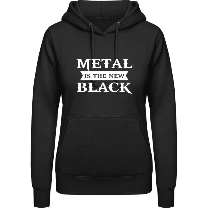 Metal Is The New Black Hoodie för kvinnor contain pic