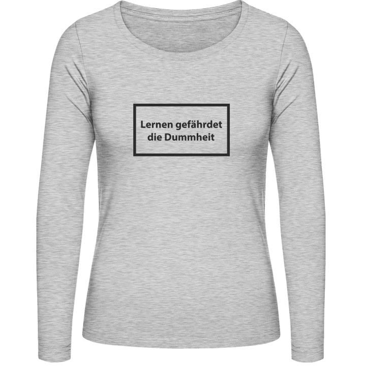 Lernen gefährdet die Dummheit T-shirt à manches longues pour femmes contain pic