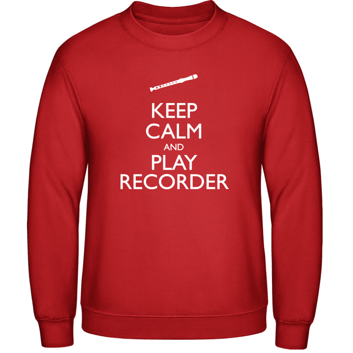 Keep Calm And Play Recorder Sweatshirt contain pic