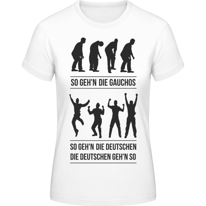 So gehen die Gauchos so gehen die Deutschen T-shirt för kvinnor contain pic