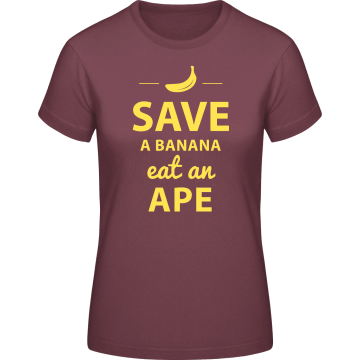 Save A Banana Eat An Ape Frauen T-Shirt 0 image