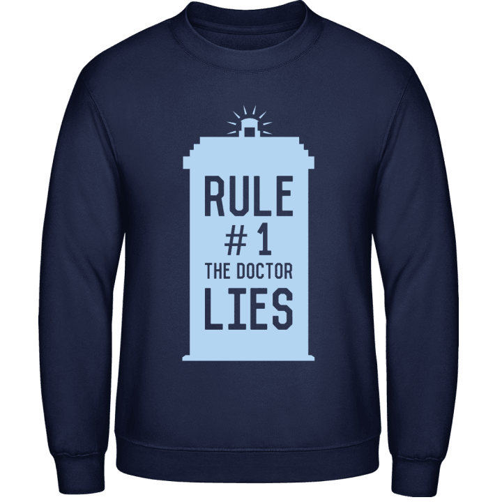 Rule 1 The Doctor Lies Sweatshirt 0 image