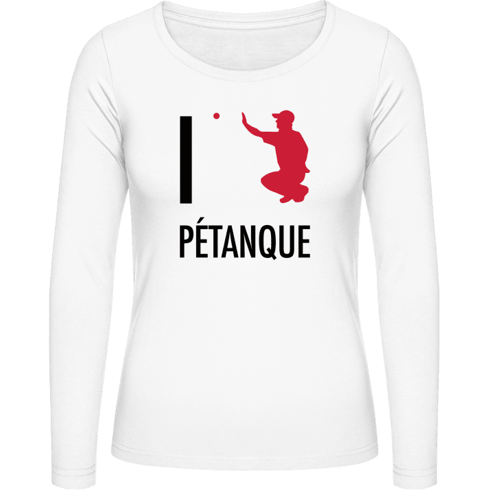 I Love Pétanque Langermet skjorte for kvinner contain pic