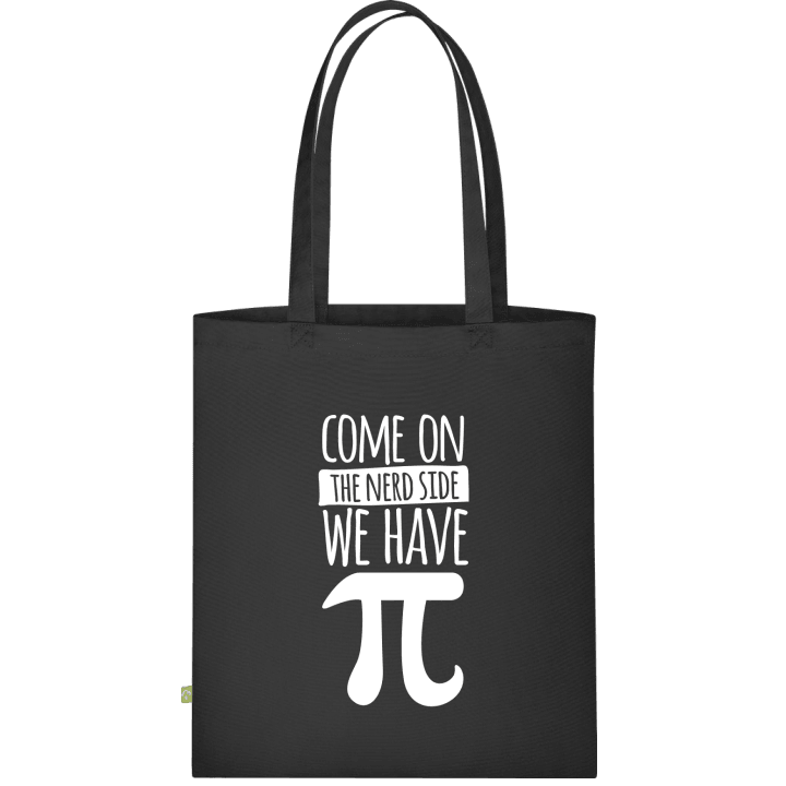Come On The Nerd Side We Have Pi Stofftasche contain pic