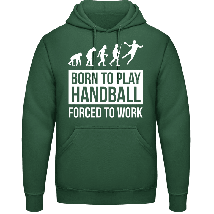 Born To Play Handball Forced To Work Huvtröja 0 image