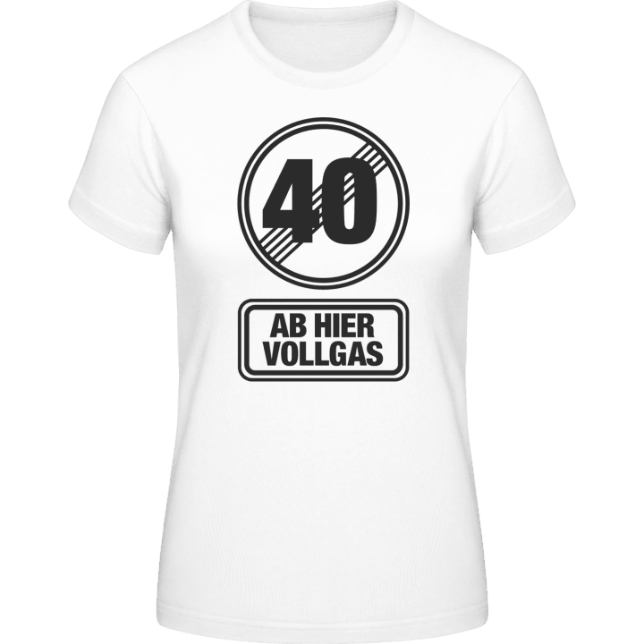 40 Ab Hier Vollgas T-shirt för kvinnor 0 image