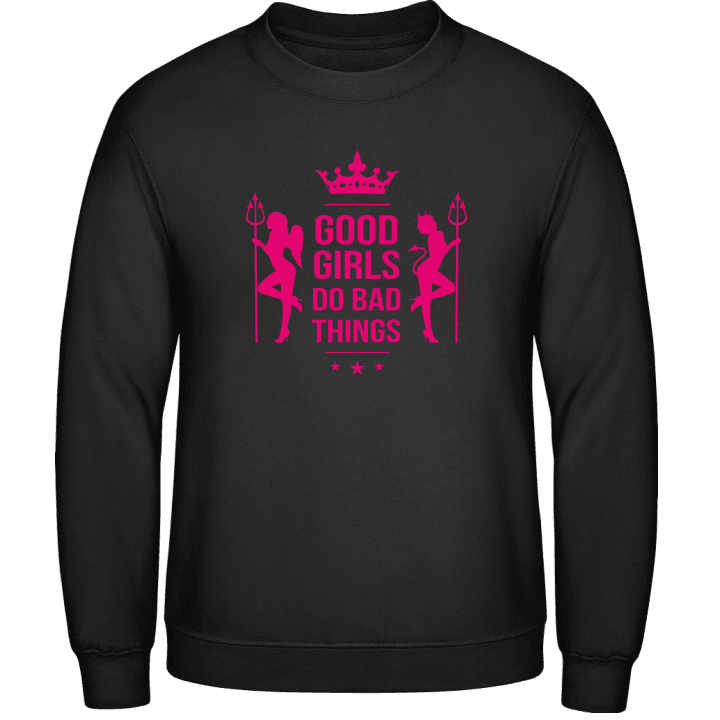 Good Girls Do Bad Things Crown Sweatshirt contain pic