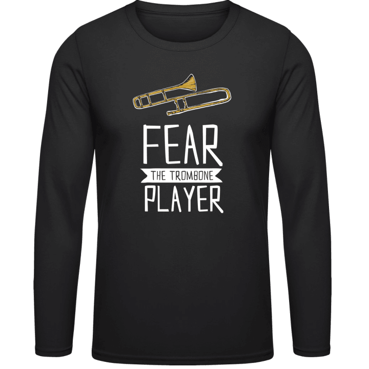 Fear The Trombone Player Langarmshirt contain pic