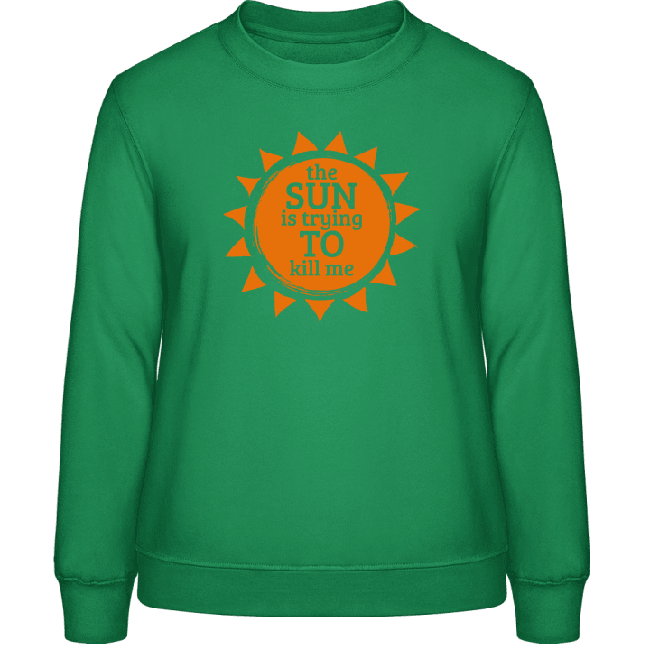 The Sun Is Trying To Kill Me Sweat-shirt pour femme 0 image