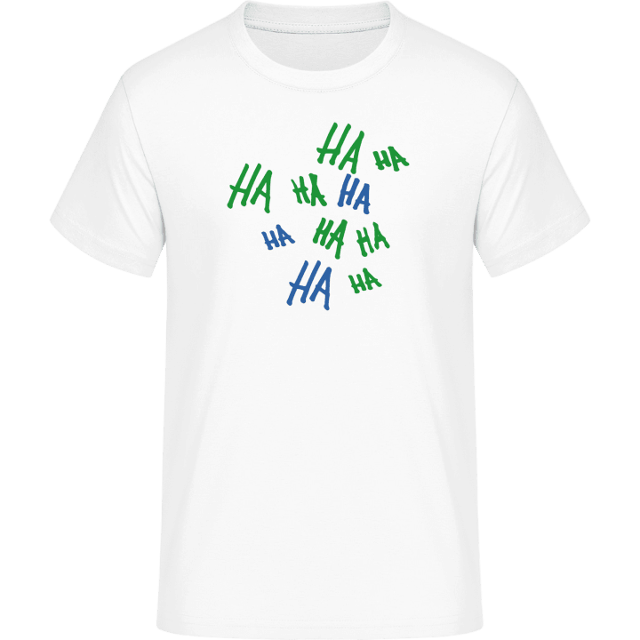 Ha Ha Ha T-Shirt 0 image