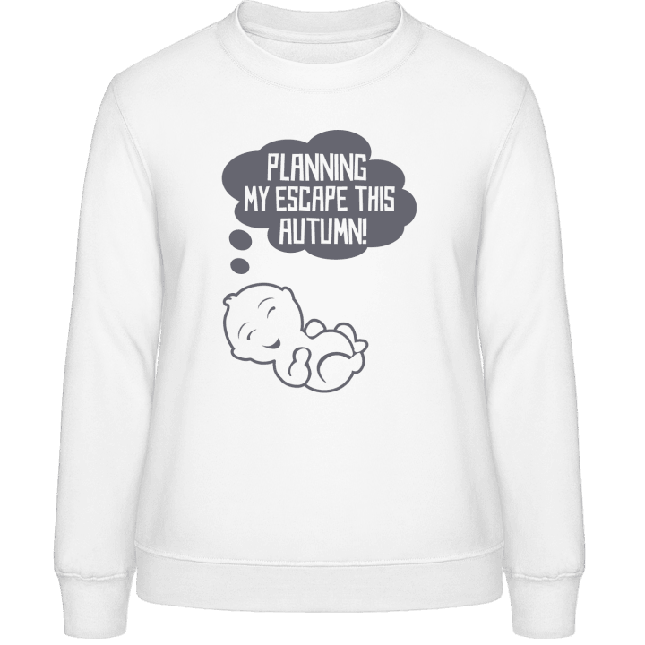 Baby Planning My Escape This Autumn Sudadera de mujer 0 image