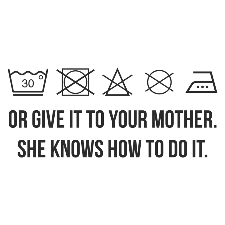 Or Give It To Your Mother She Knows How To Do It Kitchen Apron 0 image