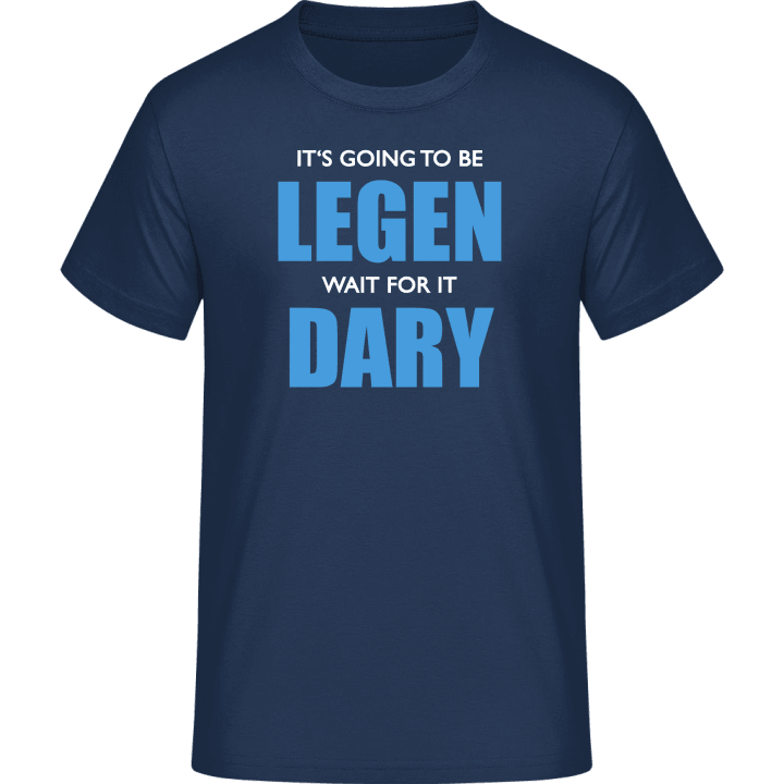 Legen wait for it Dary Camiseta 0 image
