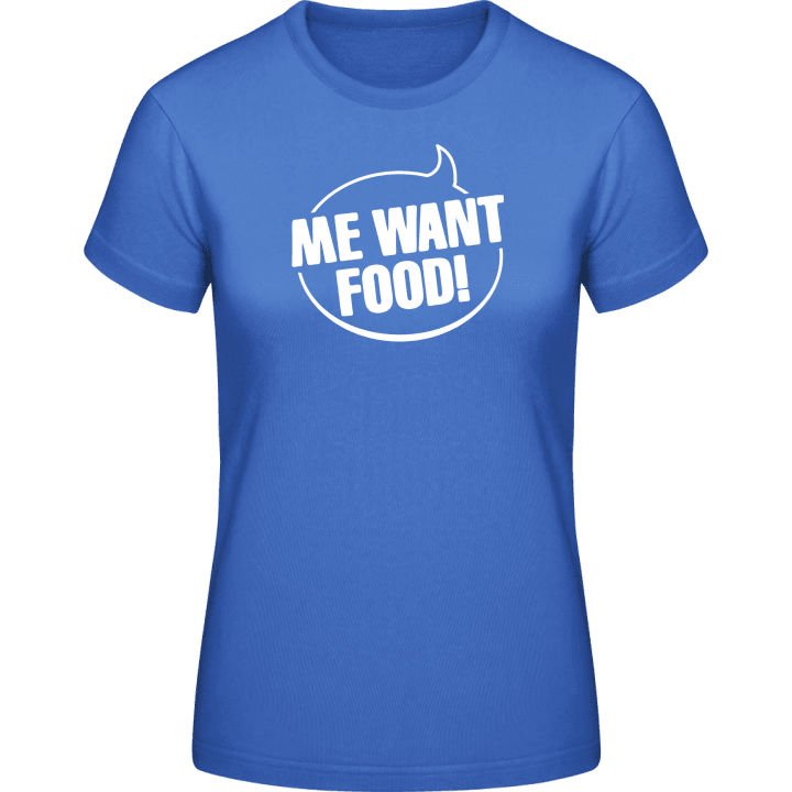 Me Want Food Camiseta de mujer contain pic