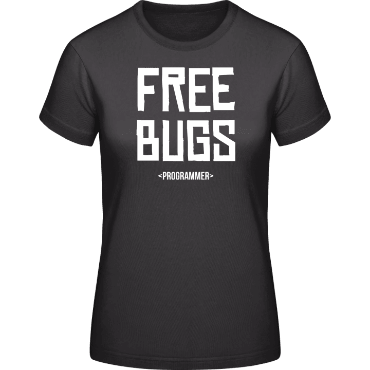 Free Bugs Programmer T-skjorte for kvinner contain pic