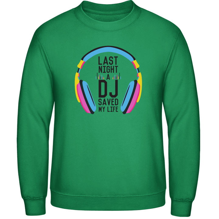 Last Night a DJ Saved my Life Sweatshirt contain pic