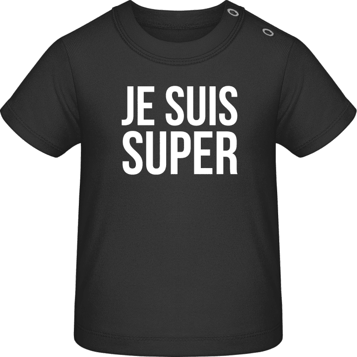 Je suis super Baby T-Shirt contain pic