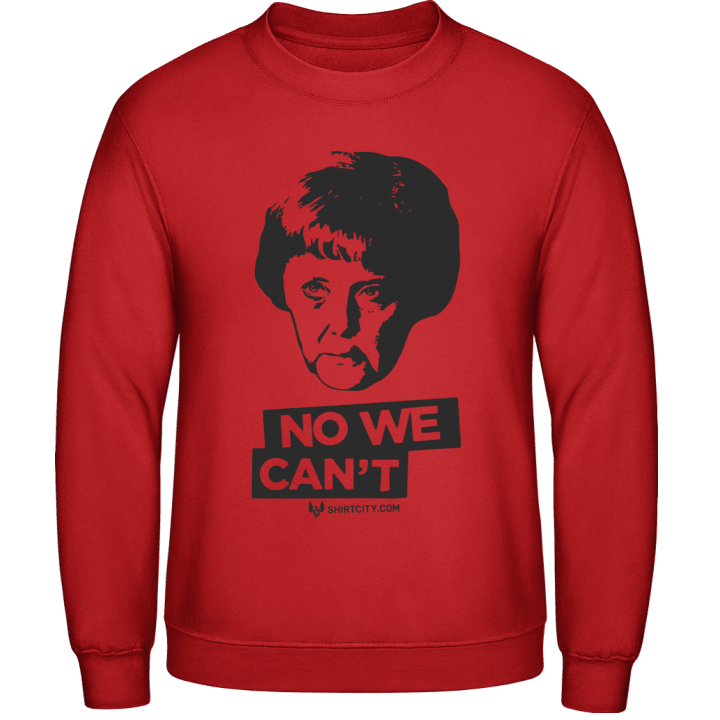 Merkel - No we can't Sweatshirt contain pic