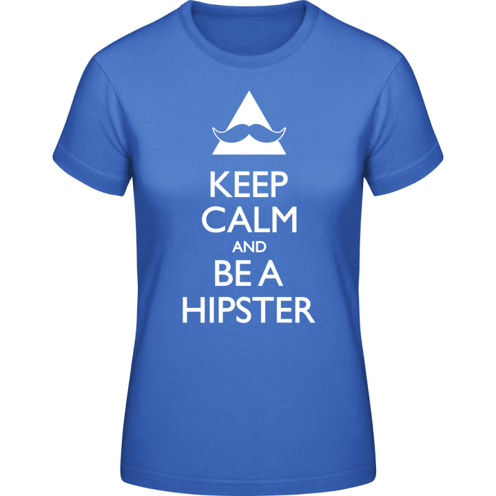 Keep Calm and be a Hipster Vrouwen T-shirt 0 image