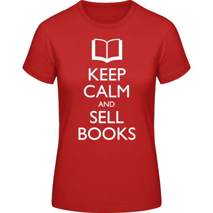 Keep Calm And Sell Books Frauen T-Shirt contain pic