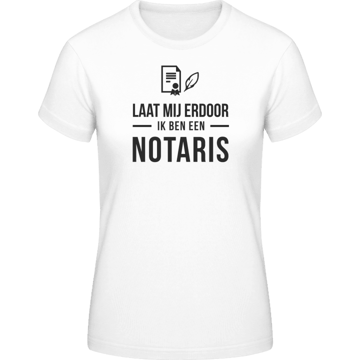 Laat mij door ik ben een notaris Frauen T-Shirt contain pic