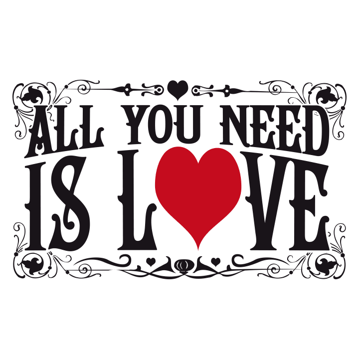 All You Need Is Love T-shirt för kvinnor 0 image