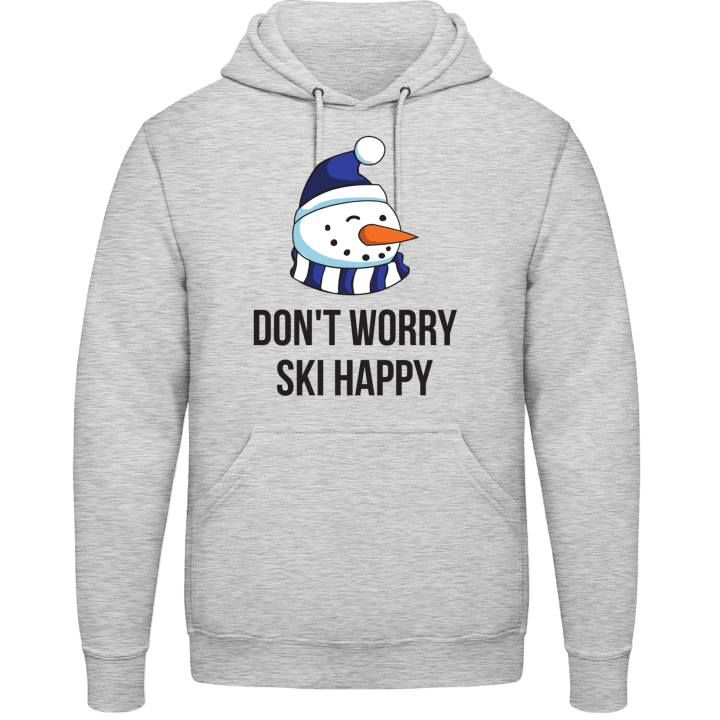 Don't Worry Ski Happy Hoodie contain pic
