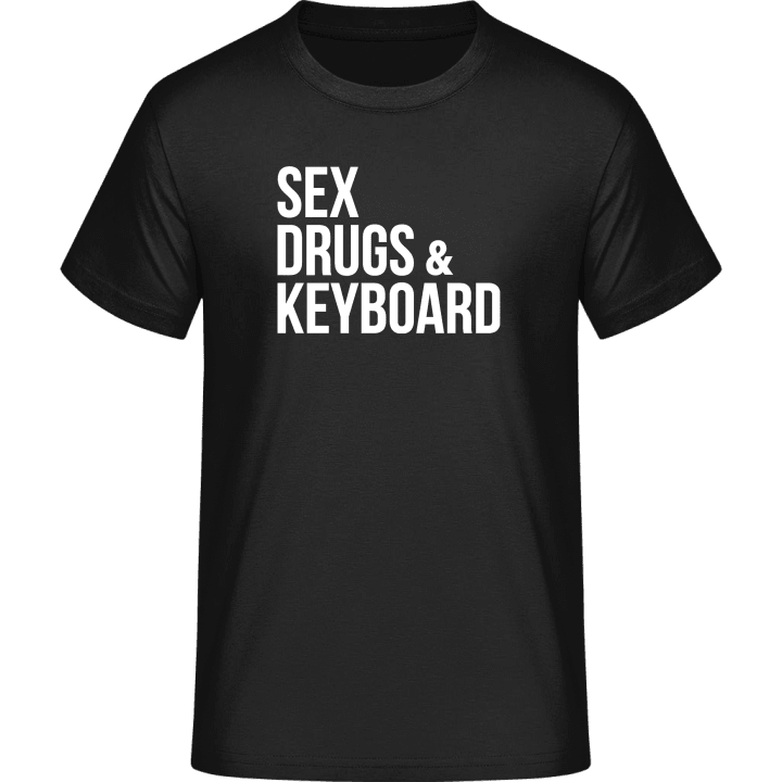 Sex Drugs And Keyboard T-Shirt contain pic