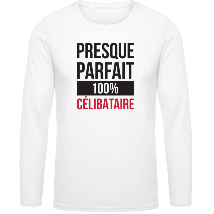 Presque Parfait 100 Pour Cent Célibataire Shirt met lange mouwen contain pic