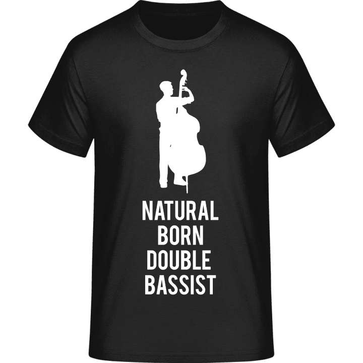 Natural Born Double Bassist T-Shirt contain pic