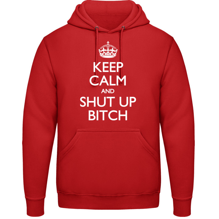 Keep Calm And Shut Up Bitch Hettegenser contain pic
