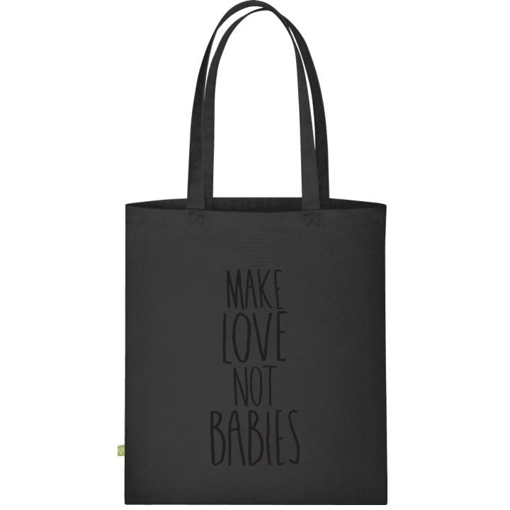 Make Love Not Babies Stofftasche contain pic