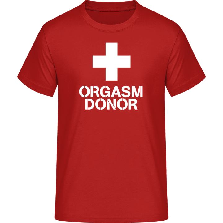Orgasm Donor T-Shirt contain pic
