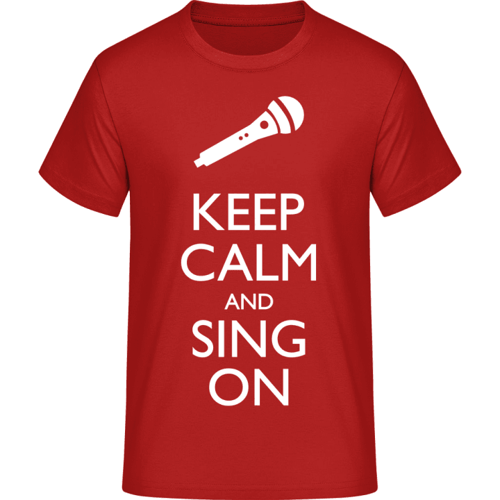 Keep Calm And Sing On T-skjorte contain pic